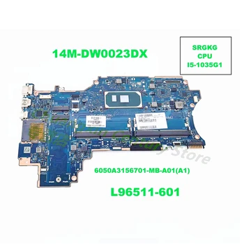6050A3156701 - MB - 6050 A01 (A1) используется в процессоре HP 14M - DW0023DX типа CPU: Материнская плата I5-1035G1 DDR4 100% протестирована перед отправкой