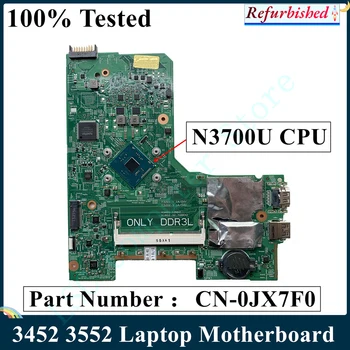 LSC Отремонтированная Для DELL Inspiron 3452 3552 Материнская Плата ноутбука CN-0JX7F0 0JX7F0 JX7F0 С процессором N3700U DDR3L 100% Тестовая Быстрая Доставка