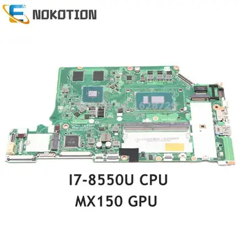NOKOTION NBGT011002 C5V01 LA-E892P ОСНОВНАЯ ПЛАТА Для Acer aspire A615 A615-51G Материнская плата ноутбука MX150 SR3LC I7-8550U Процессор DDR4