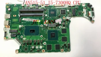 Placa Для Acer NITRO An515 AN515-51 Материнская плата ноутбука Nb.q2q11.00b С процессором I5-7300HQ Gtx1050 NBQ2Q1100B В хорошем рабочем состоянии