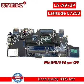 Материнская плата ноутбука LA-A972P Для ноутбука DEL Latitude E7250 Материнская плата с процессором i3/i5/I7 5-го поколения CN 0F9HCX