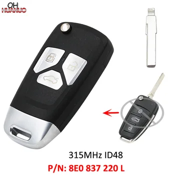 Модернизированный Складной Дистанционный Ключ с 3 кнопками 315 МГц с чипом ID48 для Audi A4 S4 2006-2010 P/N: 8E0 837 220 L